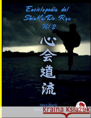 Enciclopedia del ShinKaiDo Ryu Tomo II Binerfa, Henry 9781490500553 Createspace - książka