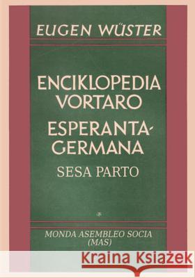 Enciklopedia vortaro Esperanto-germana Wüster, Eugen 9782369600329 Monda Asembleo Socia - książka