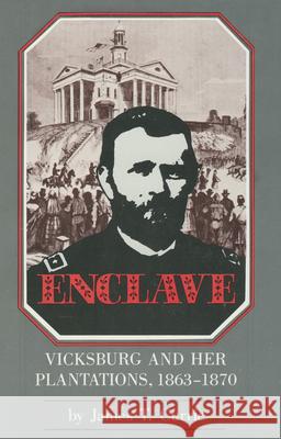 Enclave: Vicksburg and Her Plantations, 1863-1870 Currie, James T. 9781934110058 University Press of Mississippi - książka