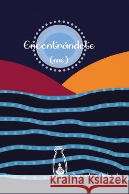 Encontrándote (Autoguardado) Samantha Pichardo 9781796086362 Xlibris Us - książka