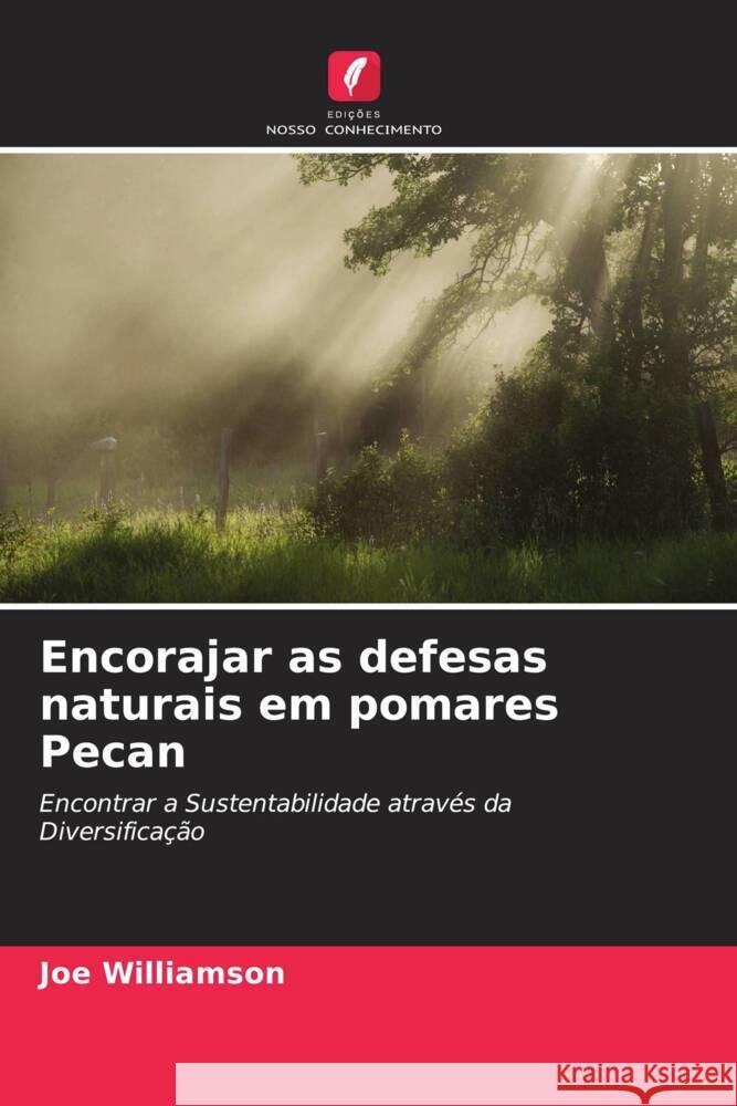 Encorajar as defesas naturais em pomares Pecan Williamson, Joe 9786202960526 Edicoes Nosso Conhecimento - książka