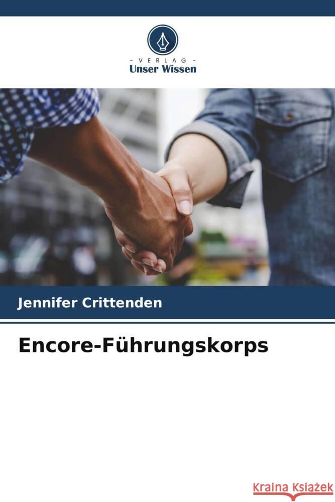 Encore-F?hrungskorps Jennifer Crittenden 9786207347049 Verlag Unser Wissen - książka