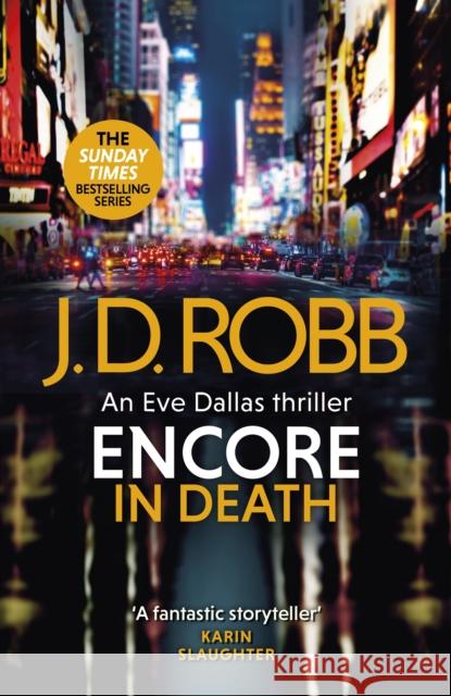 Encore in Death: An Eve Dallas thriller (In Death 56) J. D. Robb 9780349433882 Little, Brown Book Group - książka