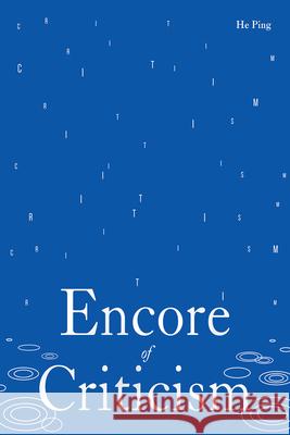 Encore of Criticism Ping He 9781487812720 Royal Collins Publishing Company - książka