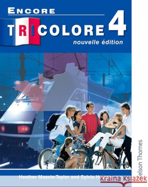 Encore Tricolore Nouvelle 4 Student Book Honnor, Sylvia 9780174403449 NELSON THORNES LTD - książka