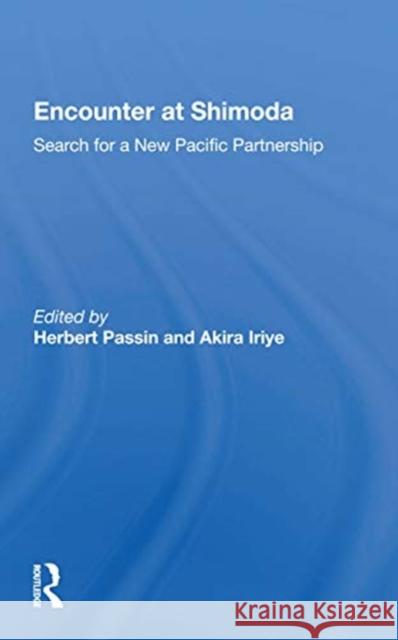 Encounter at Shimoda: Search for a New Pacific Partnership Herbert Passin 9780367170752 Routledge - książka