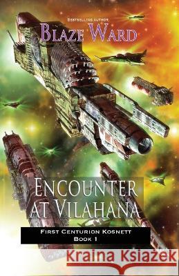 Encounter at Vilahana Blaze Ward   9781644703809 Knotted Road Press Incorporated - książka