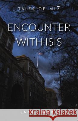 Encounter with ISIS James Ward 9781913851170 Cool Millennium - książka
