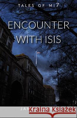 Encounter with ISIS James Ward 9781913851286 Cool Millennium - książka