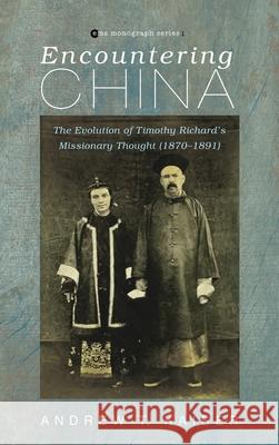 Encountering China Andrew T Kaiser 9781532664144 Pickwick Publications - książka