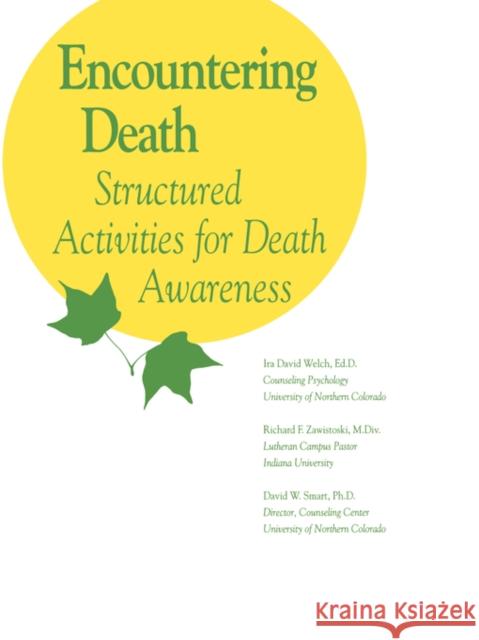 Encountering Death Ira David Welch David Welch D. Smart 9781559590211 Accelerated Development - książka