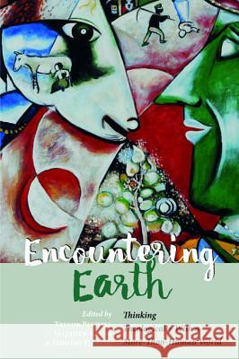 Encountering Earth Trevor Bechtel Matt Eaton Tim Harvie 9781498297844 Cascade Books - książka