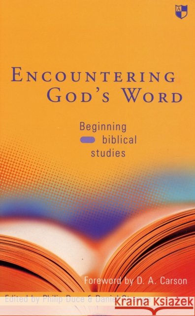 Encountering God's Word: Beginning Biblical Studies Strange, Philip Duce and Daniel 9780851117928 INTER-VARSITY PRESS - książka