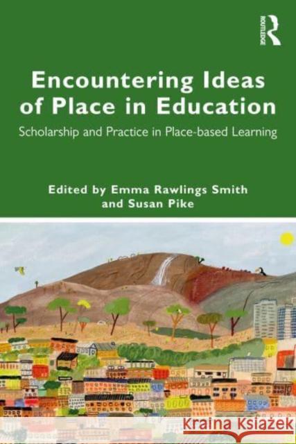 Encountering Ideas of Place in Education: Scholarship and Practice in Place-based Learning  9781032471426 Taylor & Francis Ltd - książka
