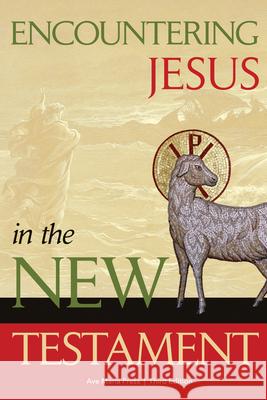 Encountering Jesus in the New Testament Ave Maria Press 9781594719493 Ave Maria Press - książka