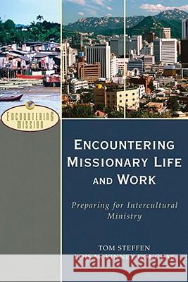 Encountering Missionary Life and Work: Preparing for Intercultural Ministry Lois McKinney Douglas 9780801026591 Baker Academic - książka