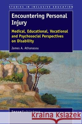 Encountering Personal Injury James a Athanasou   9789463006552 Sense Publishers - książka