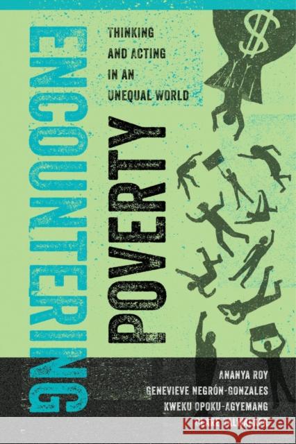 Encountering Poverty: Thinking and Acting in an Unequal Worldvolume 2 Roy, Ananya 9780520277915 University of California Press - książka