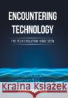 Encountering Technology: The Tech Evolution I Have Seen George Gerstman 9781665526296 Authorhouse
