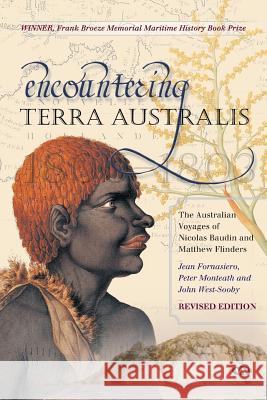 Encountering Terra Australis: The Australian Voyages of Nicolas Baudin and Matthew Flinders Jean Fornasiero Peter Monteath John West-Sooby 9781743055052 Wakefield Press - książka