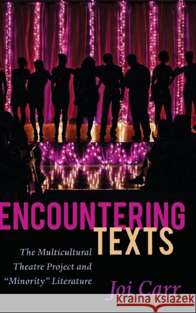 Encountering Texts: The Multicultural Theatre Project and «Minority» Literature Parmar, Priya 9781433124365 Peter Lang Publishing Inc - książka