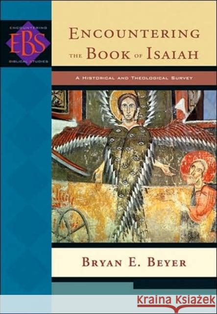 Encountering the Book of Isaiah : A Historical and Theological Survey Bryan E. Beyer Bryan Beyer 9780801026454 Baker Academic - książka
