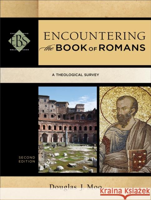 Encountering the Book of Romans: A Theological Survey Douglas J. Moo Walter Elwell 9780801049668 Baker Academic - książka