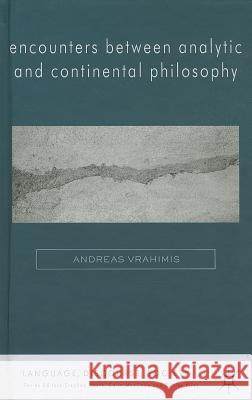 Encounters Between Analytic and Continental Philosophy Vrahimis, A. 9781137290199 Palgrave MacMillan - książka