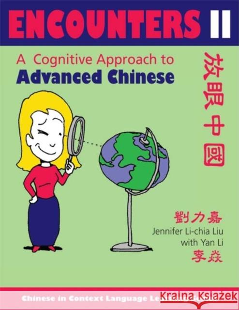 Encounters II [Text ] Workbook]: A Cognitive Approach to Advanced Chinese Liu, Jennifer Li-Chia 9780253221025 Not Avail - książka