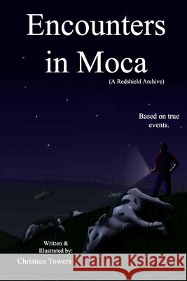 Encounters in Moca: (A Redshield Archive) Christian Towers 9798692604101 Independently Published - książka