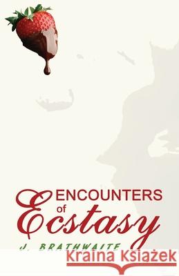 Encounters of Ecstasy Jackie Brathwaite 9789769678002 J. Brathwaite - książka
