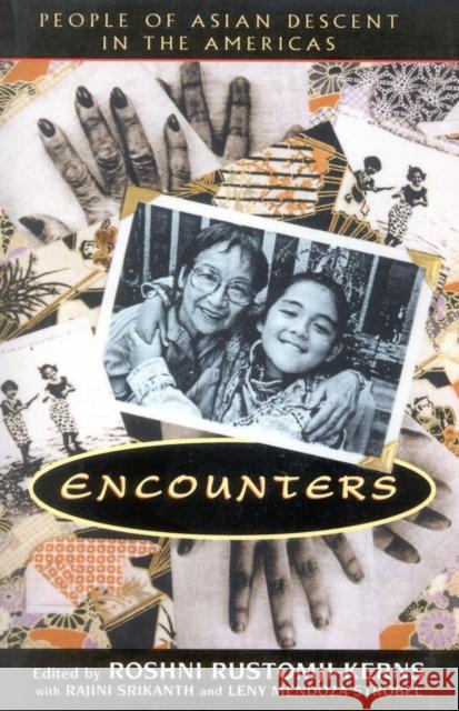 Encounters: People of Asian Descent in the Americas Rustomji-Kerns, Roshni 9780847691456 Rowman & Littlefield Publishers - książka