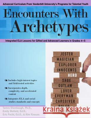 Encounters with Archetypes: Integrated Ela Lessons for Gifted and Advanced Learners in Grades 4-5 Stambaugh, Tamra 9781618218063 Prufrock Press - książka