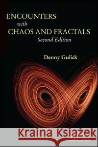 Encounters with Chaos and Fractals Denny Gulick Gulick Gulick 9781584885177 Chapman & Hall/CRC - książka