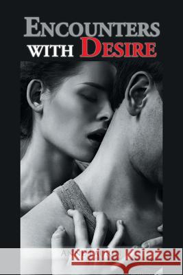 Encounters with Desire Anne Laurin 9781524581176 Xlibris Us - książka