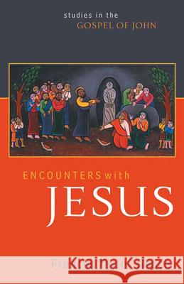 Encounters with Jesus: Studies in the Gospel of John Gench, Frances Taylor 9780664230067 Westminster John Knox Press - książka