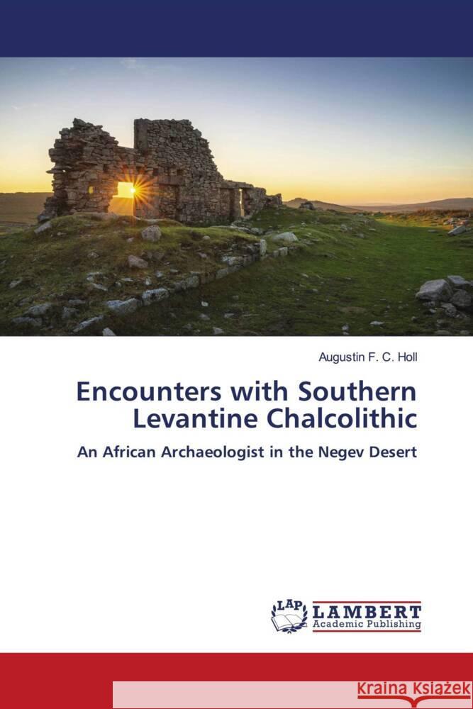 Encounters with Southern Levantine Chalcolithic Augustin F 9783330029484 LAP Lambert Academic Publishing - książka