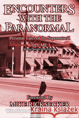 Encounters With The Paranormal: Volume 3: Personal Tales of the Supernatural Wankel, Shana 9780998164939 Haunted Road Media, LLC - książka