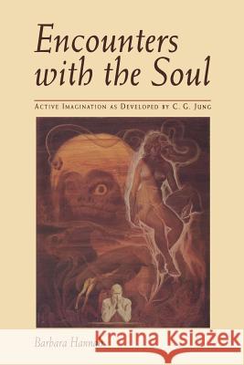 Encounters with the Soul Hannah, Barbara 9781888602142 Chiron Publications - książka