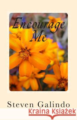 Encourage Me Steven Galindo 9781467928212 Createspace - książka