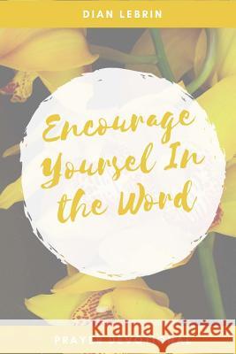 Encourage Yourself In The Word Lebrin, Dian 9781981715695 Createspace Independent Publishing Platform - książka