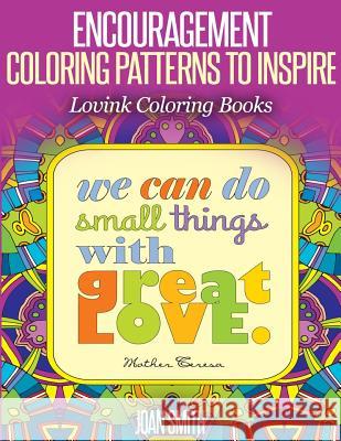 ENCOURAGEMENT Coloring Patterns to Inspire: Lovink Coloring Books Coloring Books, Lovink 9781517292287 Createspace - książka