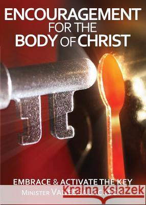 ENCOURAGEMENT FOR THE BODY OF CHRIST - Embrace & Activate the Key Minister Vanessa Jackson 9780997157963 G Publishing - książka