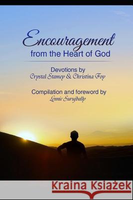 Encouragement from the Heart of God Christina Foy Lennie Surujbally Crystal Stamey 9781973116578 Independently Published - książka