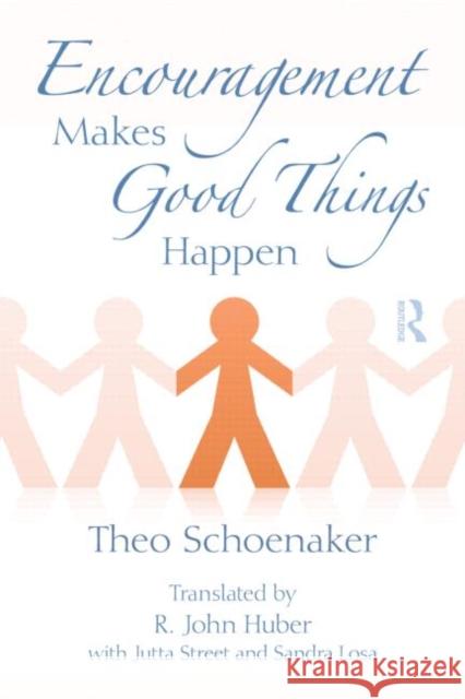 Encouragement Makes Good Things Happen Theo Schoenaker 9780415883160  - książka