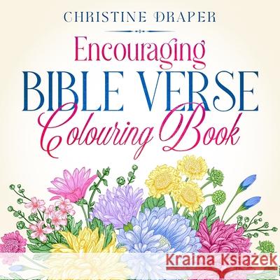 Encouraging Bible Verse Colouring Book Christine Draper 9781909986725 Achieve2day - książka