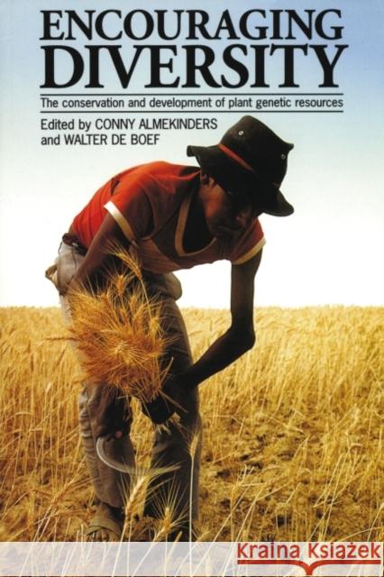 Encouraging Diversity: Crop Development and Conservation in Plant Genetic Resources Almekinders, Conny 9781853395109 ITDG PUBLISHING - książka