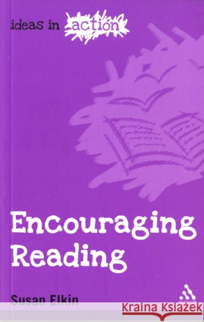 Encouraging Reading Susan Elkin 9781855393509 Bloomsbury Publishing PLC - książka