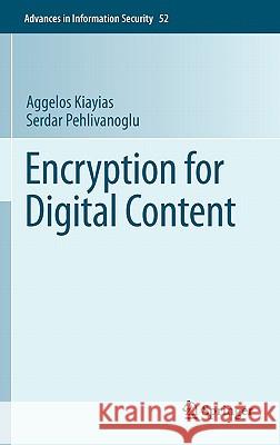 Encryption for Digital Content Aggelos Kiayias Serdar Pehlivanglu 9781441900432 Springer - książka