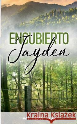 Encubierto: Jayden Willow Fox 9798886371031 Slow Burn Publishing - książka